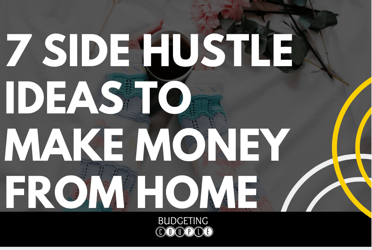  Make  Money  From Home  With These 7 Side Hustle Ideas 