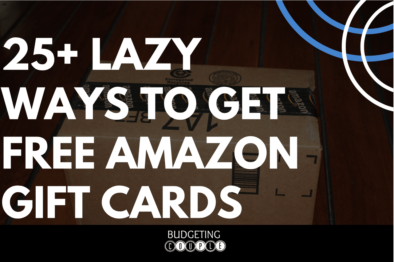 25+ Lazy Ways To Get A Free Amazon Gift Card (fast) 2018 Guide