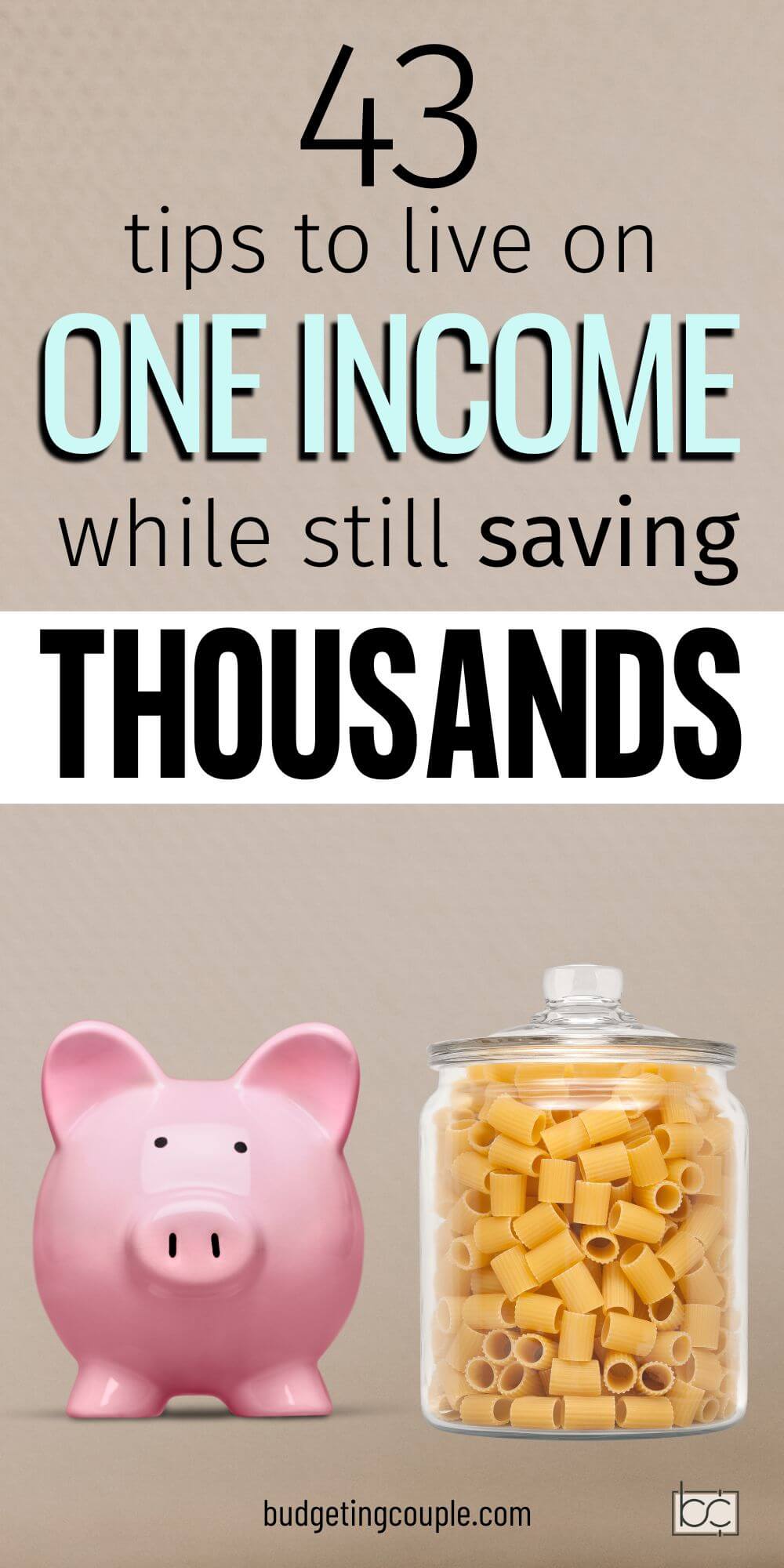 43 Tips to Save Money on One Income - Budgeting Couple