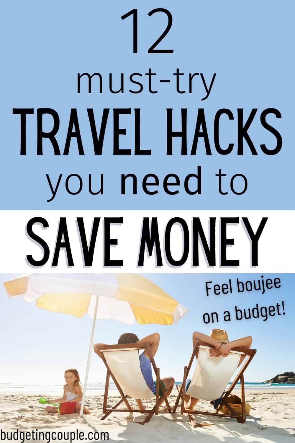 9 Travel Savings Hacks (that work) - Budgeting Couple