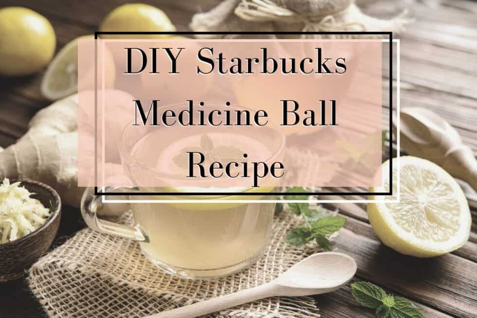 DIY Starbucks' Medicine Ball Recipe (Made Healthy) Budgeting Couple