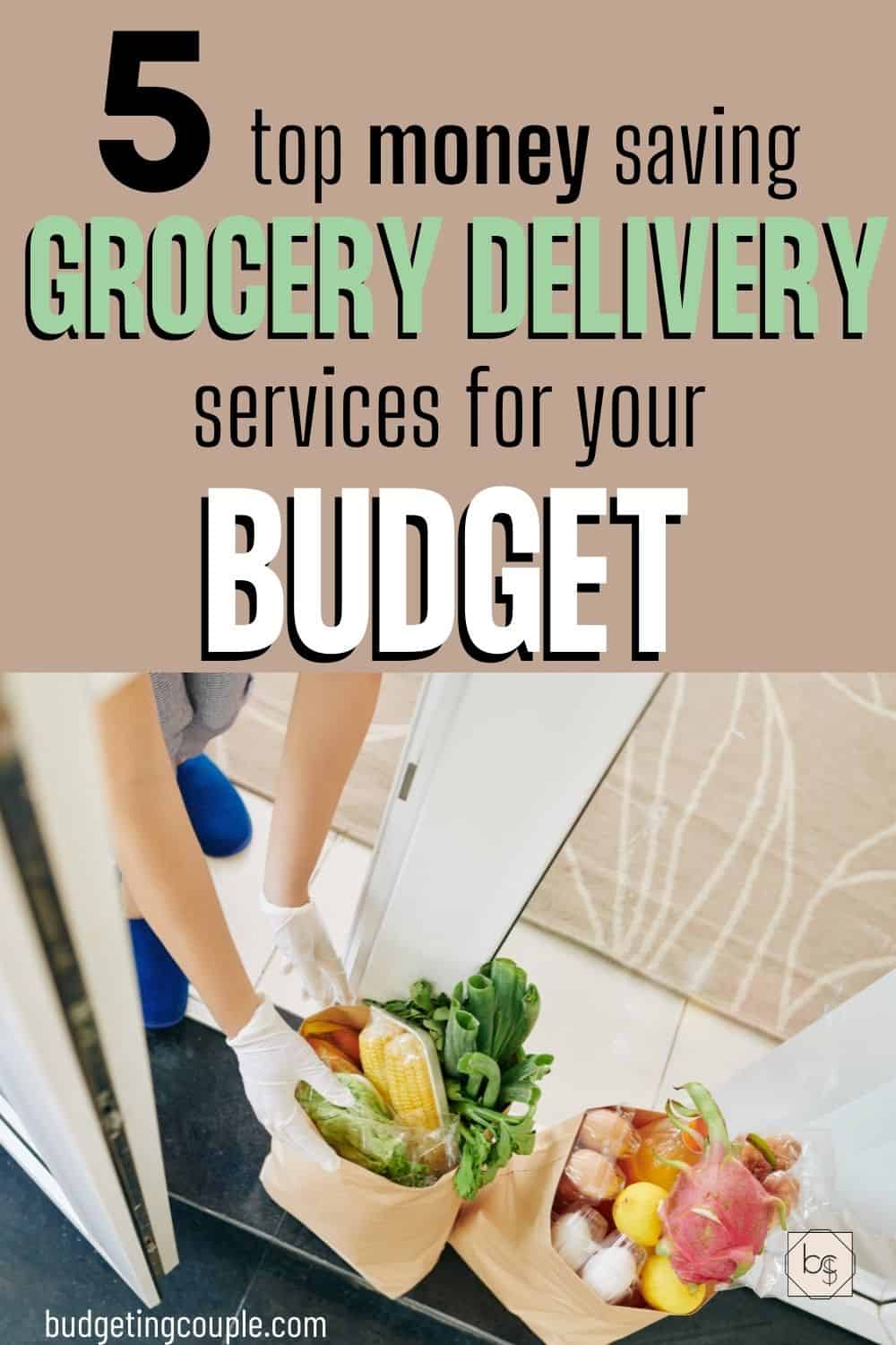 Top 5 Grocery Delivery Services For Your Budget - Budgeting Couple