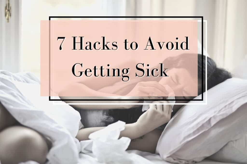 hacks to avoid getting sick