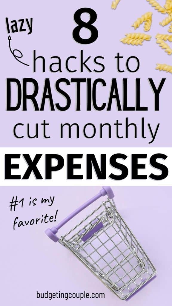 8 Ways to Drastically Cut Monthly Expenses - Budgeting Couple