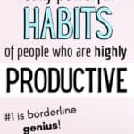 highly productive people habits