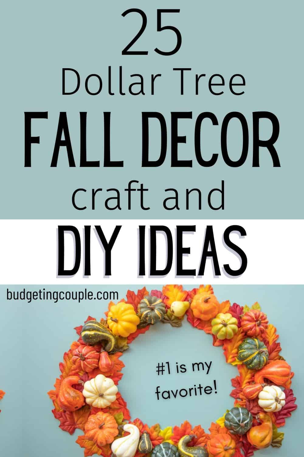 25 Dollar Tree Fall Decor DIY Ideas - Budgeting Couple