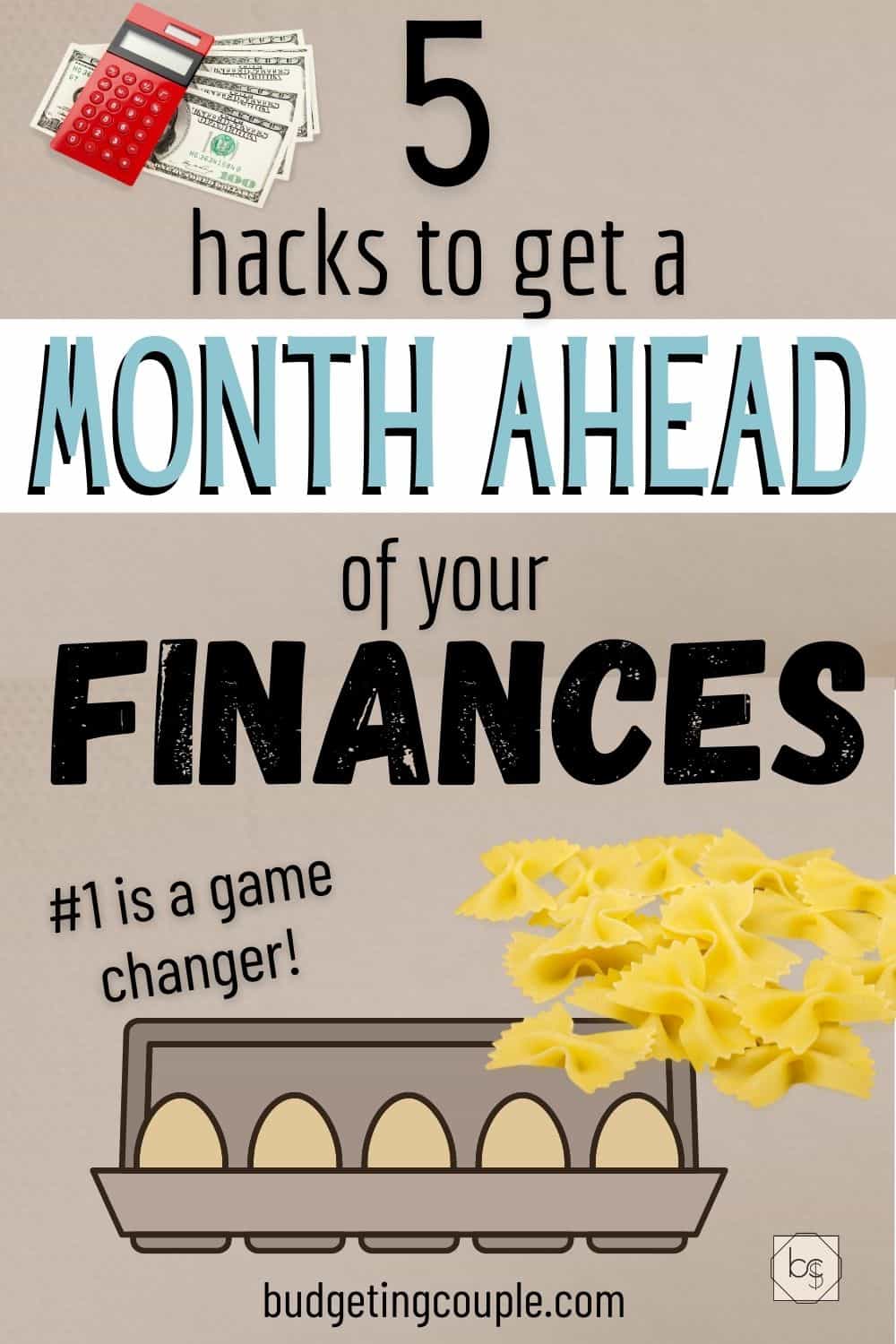 get a month ahead of finances