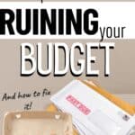 expenses ruining your budget