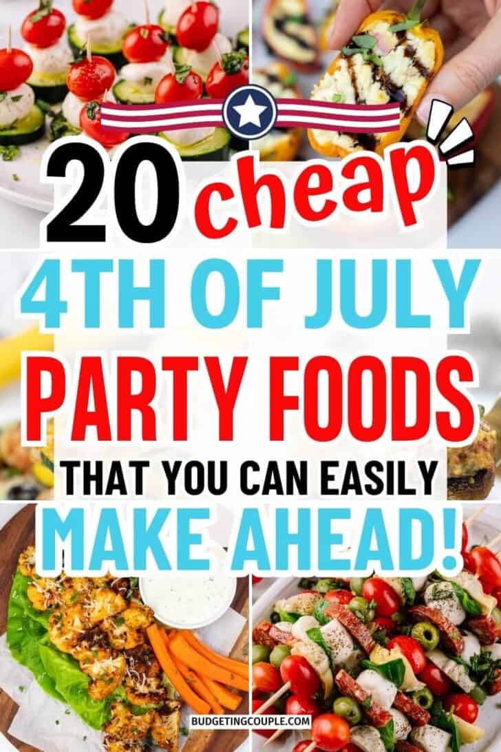 Cheap 4th of July Appetizers: large dinner party recipes meal ideas, cheap meals for large families budget, bonfire party ideas food easy